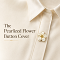 The Pearlized Flower Button Cover